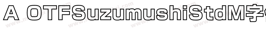 A OTFSuzumushiStdM字体字体转换